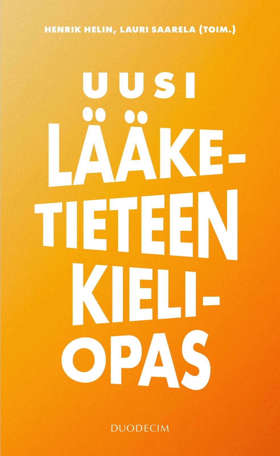 Uusi lääketieteen kieliopas Uusi lääketieteen kieliopas Suomen vanhin kirjakauppa - Vuodesta 1899