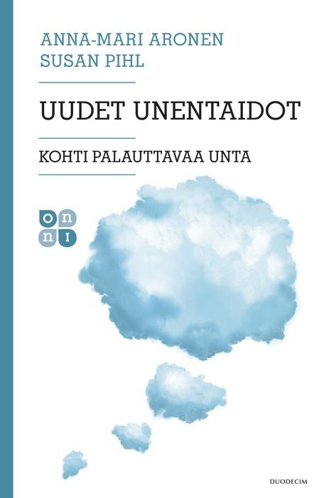 Uudet unentaidot : Kohti palauttavaa unta Uudet unentaidot : Kohti palauttavaa unta Suomen vanhin kirjakauppa - Vuodesta 1899
