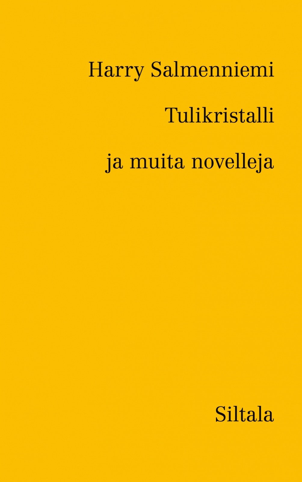 Tulikristalli ja muita novelleja Tulikristalli ja muita novelleja Suomen vanhin kirjakauppa - Vuodesta 1899