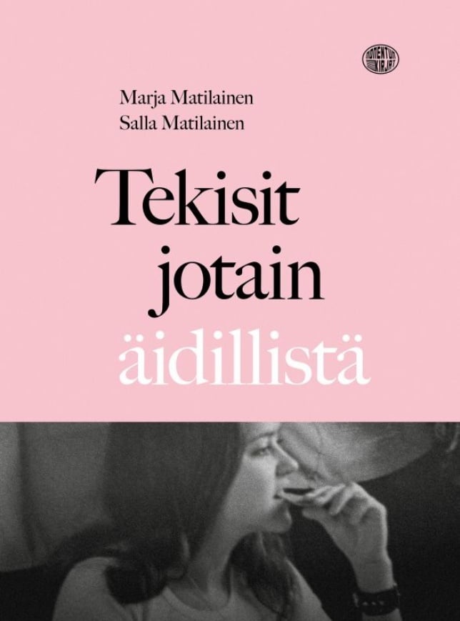 Tekisit jotain äidillistä Tekisit jotain äidillistä Suomen vanhin kirjakauppa - Vuodesta 1899