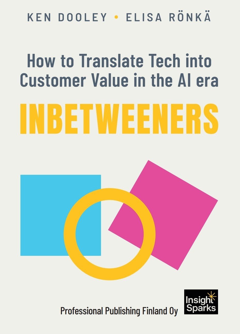 Inbetweeners : How to translate tech into customer value in the AI era Inbetweeners : How to translate tech into customer value in the AI era Suomen vanhin kirjakauppa - Vuodesta 1899