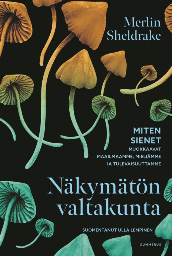 Näkymätön valtakunta (jättipokkari) : miten sienet muokkaavat maailmaamme, mieliämme ja tulevaisuuttamme Suomen vanhin kirjakauppa - Vuodesta 1899