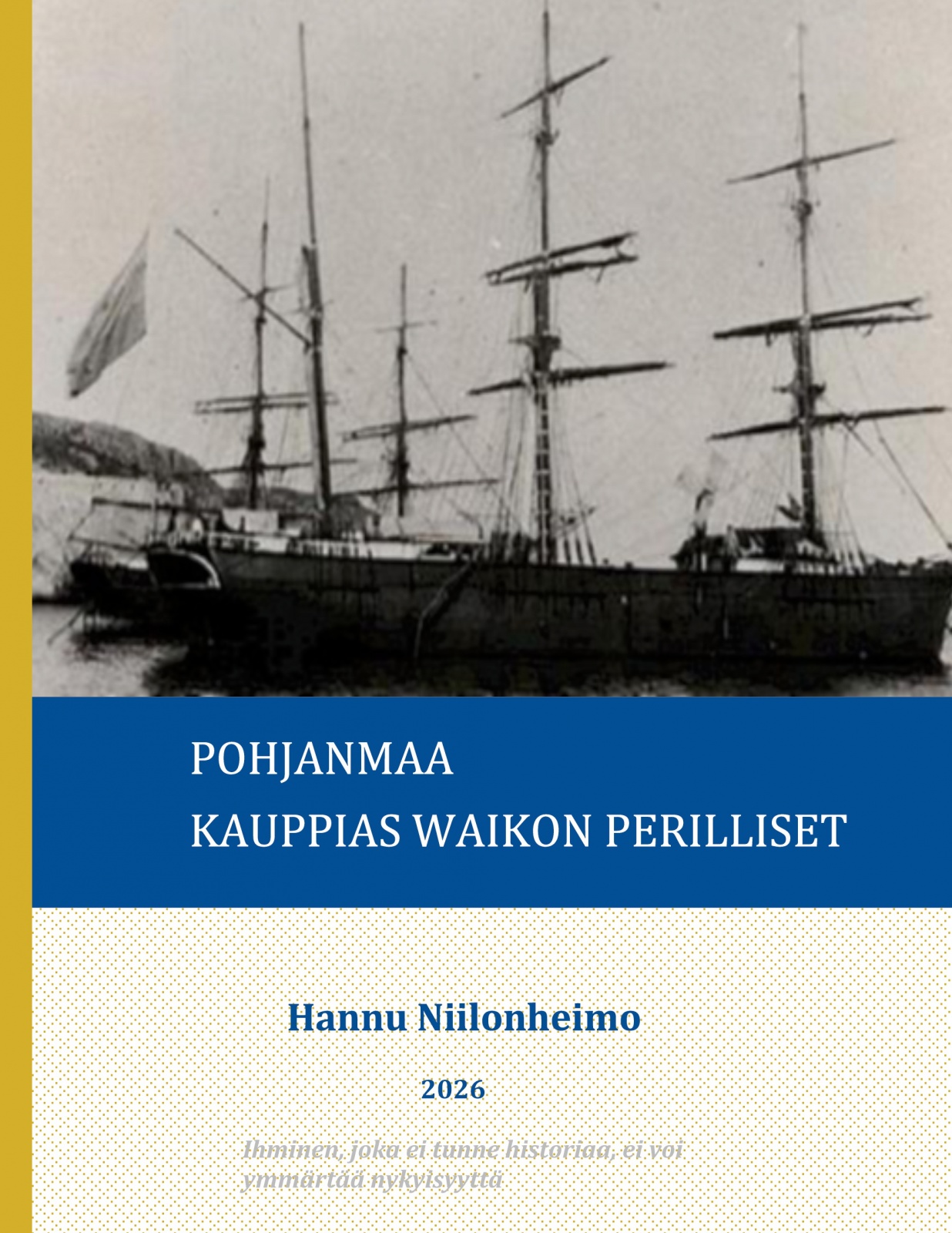 Pohjanmaa kauppias Waikon perilliset Pohjanmaa kauppias Waikon perilliset Suomen vanhin kirjakauppa - Vuodesta 1899