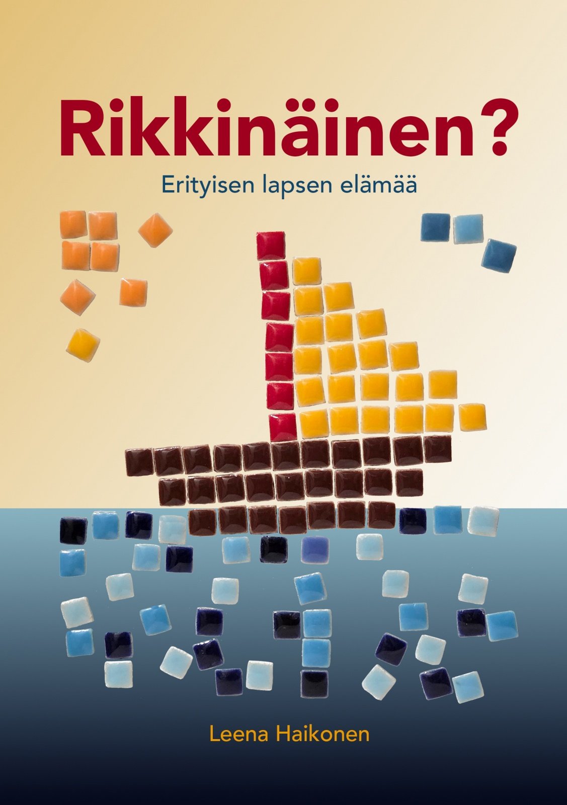 Rikkinäinen? : Erityisen lapsen elämää Rikkinäinen? : Erityisen lapsen elämää Suomen vanhin kirjakauppa - Vuodesta 1899