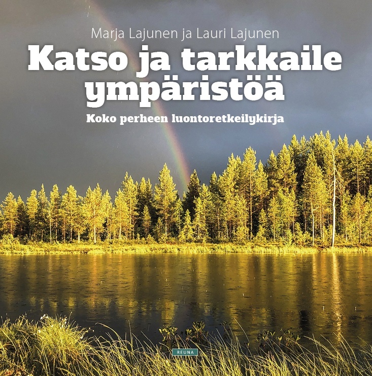 Katso ja tarkkaile ympäristöä : Koko perheen luontoretkeilykirja Suomen vanhin kirjakauppa - Vuodesta 1899