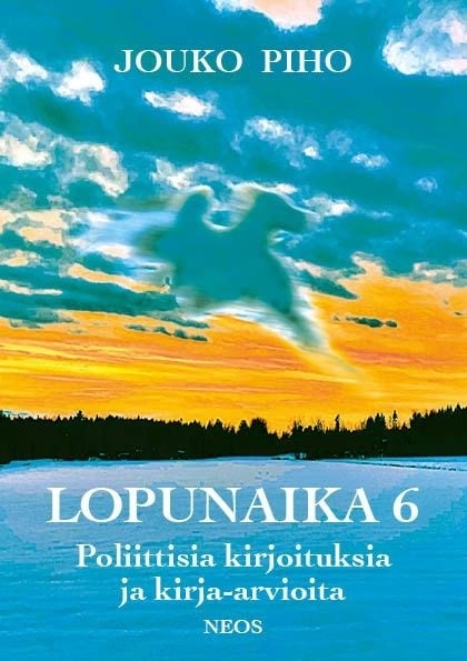 Lopunaika 6 : poliittisia kirjoituksia ja kirja-arvioita Lopunaika 6 : poliittisia kirjoituksia ja kirja-arvioita Suomen vanhin kirjakauppa - Vuodesta 1899