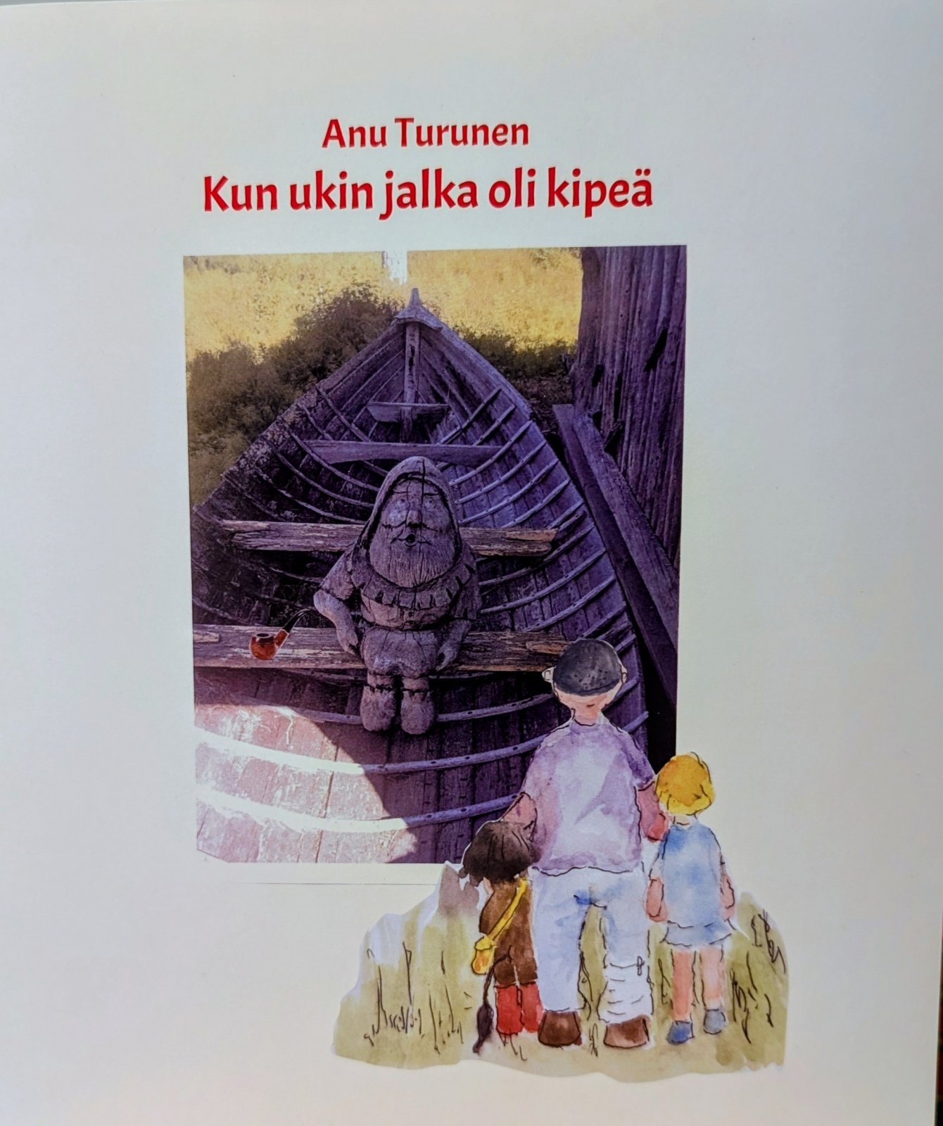 Kun ukin jalka oli kipeä Kun ukin jalka oli kipeä Suomen vanhin kirjakauppa - Vuodesta 1899