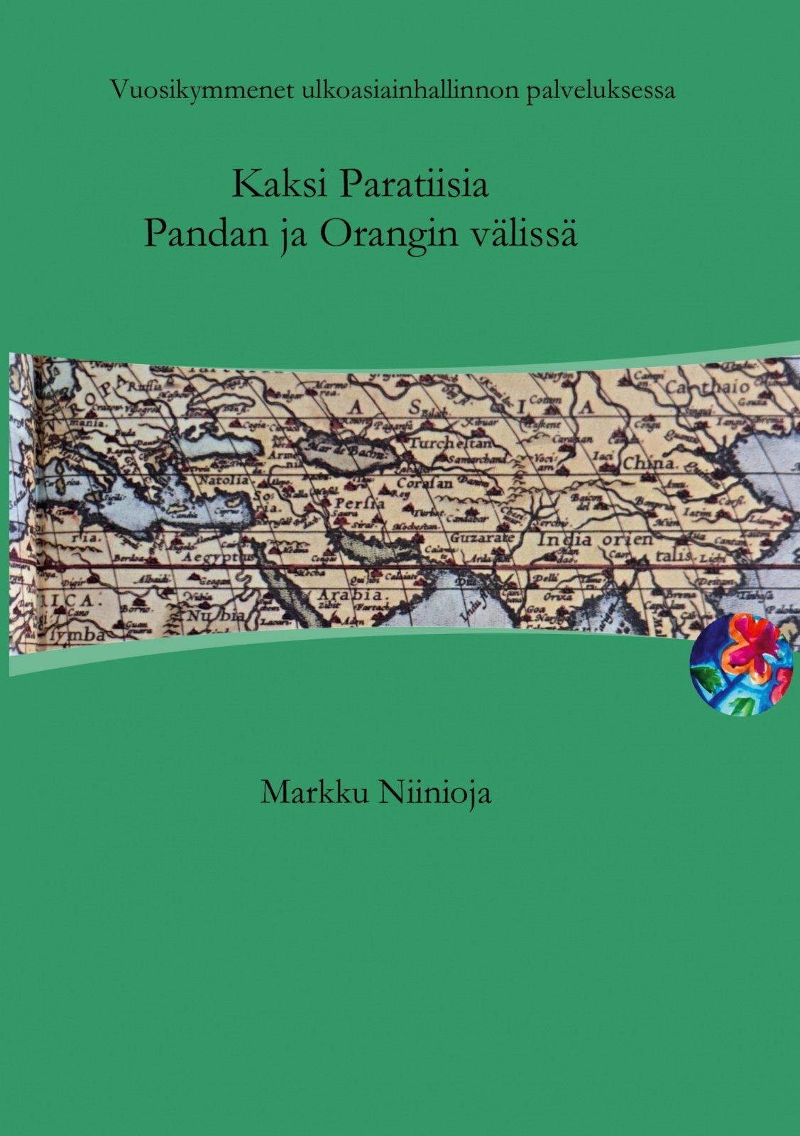 Kaksi Paratiisia Pandan ja Orangin välissä : vuosikymmenet ulkoasiainhallinnon palveluksessa Kaksi Paratiisia Pandan ja Orangin välissä : vuosikymmenet ulkoasiainhallinnon palveluksessa Suomen vanhin kirjakauppa - Vuodesta 1899