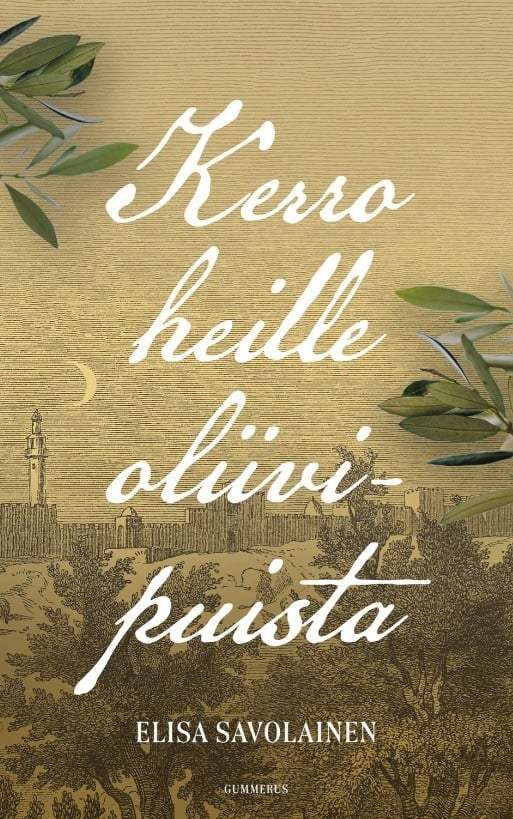 Kerro heille oliivipuista Kerro heille oliivipuista Suomen vanhin kirjakauppa - Vuodesta 1899