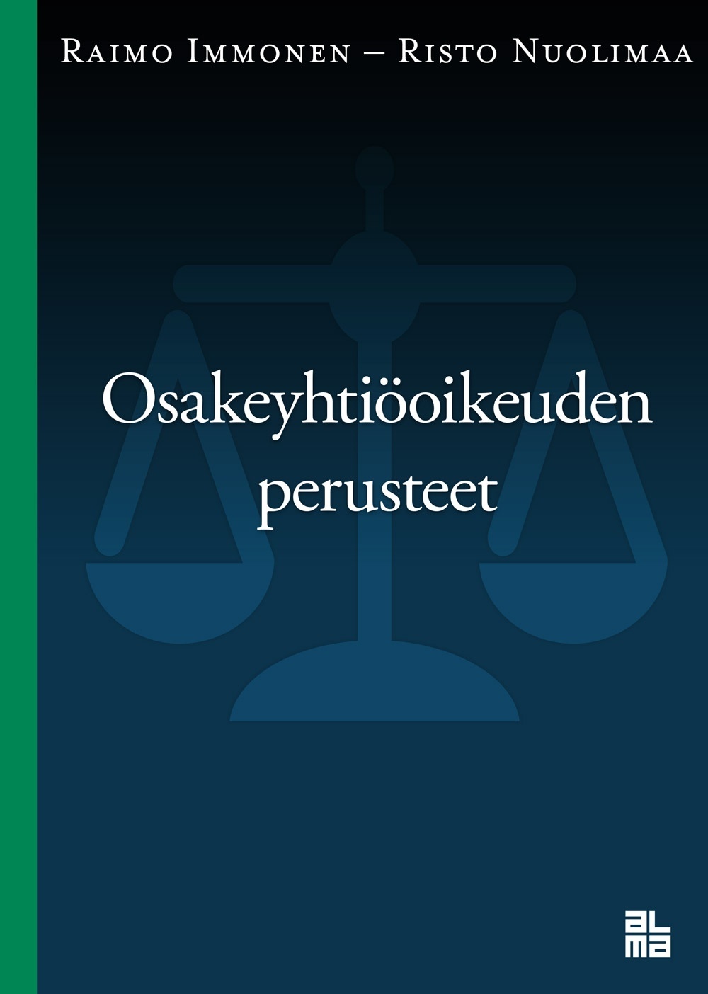 Osakeyhtiöoikeuden perusteet Osakeyhtiöoikeuden perusteet Suomen vanhin kirjakauppa - Vuodesta 1899