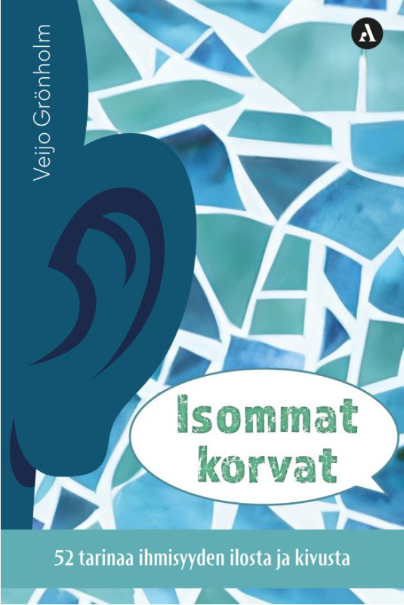 Isommat korvat : 52 tarinaa ihmisyyden ilosta ja kivusta Suomen vanhin kirjakauppa - Vuodesta 1899