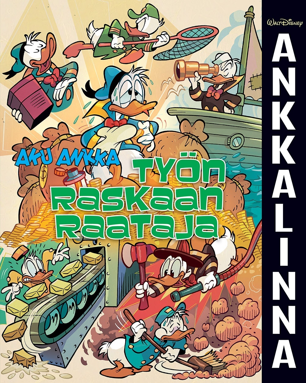 Ankkalinna. Aku Ankka – Työn raskaan raataja Ankkalinna. Aku Ankka – Työn raskaan raataja Suomen vanhin kirjakauppa - Vuodesta 1899