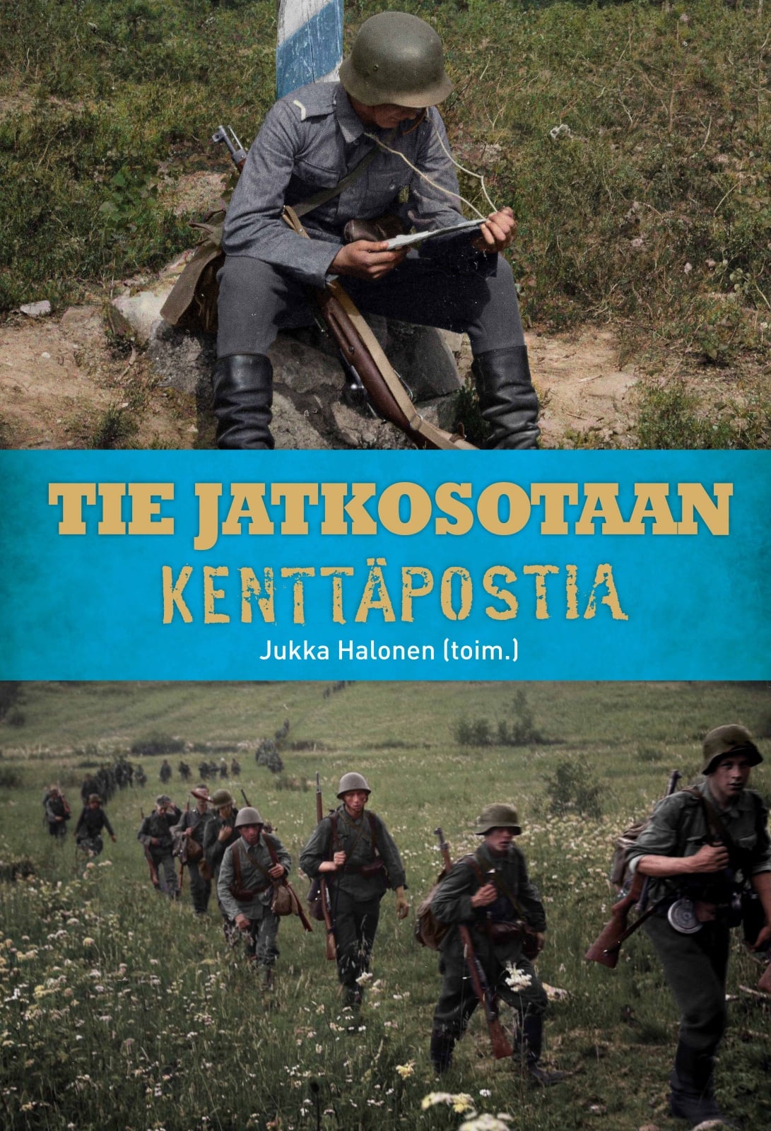 Tie jatkosotaan : Kenttäpostia Suomen vanhin kirjakauppa - Vuodesta 1899