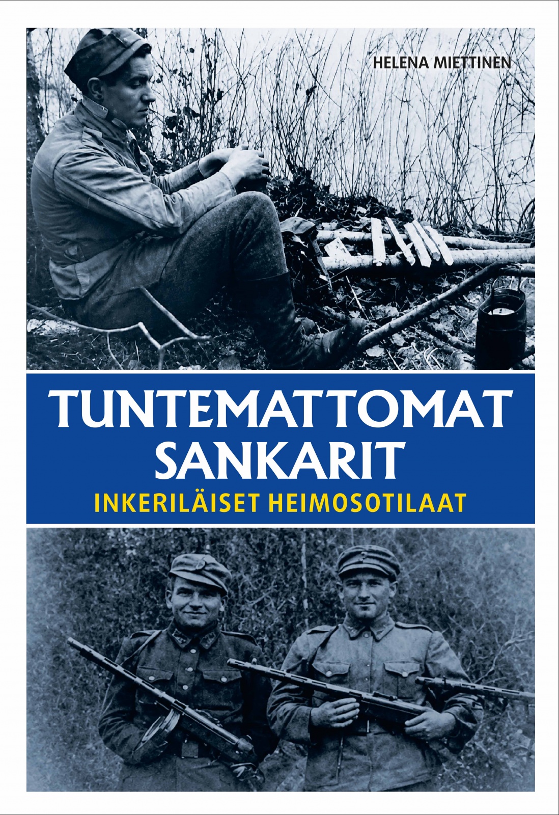 Tuntemattomat sankarit Tuntemattomat sankarit Suomen vanhin kirjakauppa - Vuodesta 1899