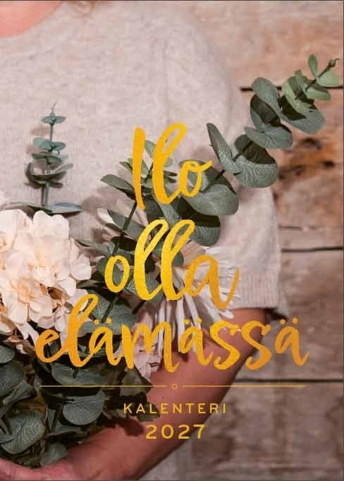 Ilo olla elämässä 2027 kalenteri Suomen vanhin kirjakauppa - Vuodesta 1899