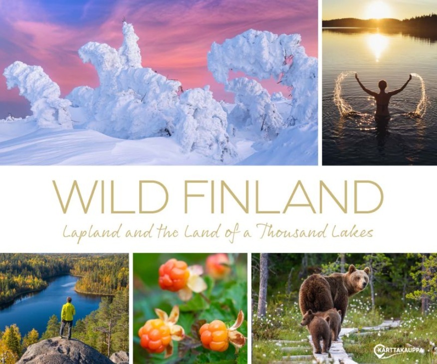 Wild Finland : Lapland and the Land of a Thousand Lakes Wild Finland : Lapland and the Land of a Thousand Lakes Suomen vanhin kirjakauppa - Vuodesta 1899