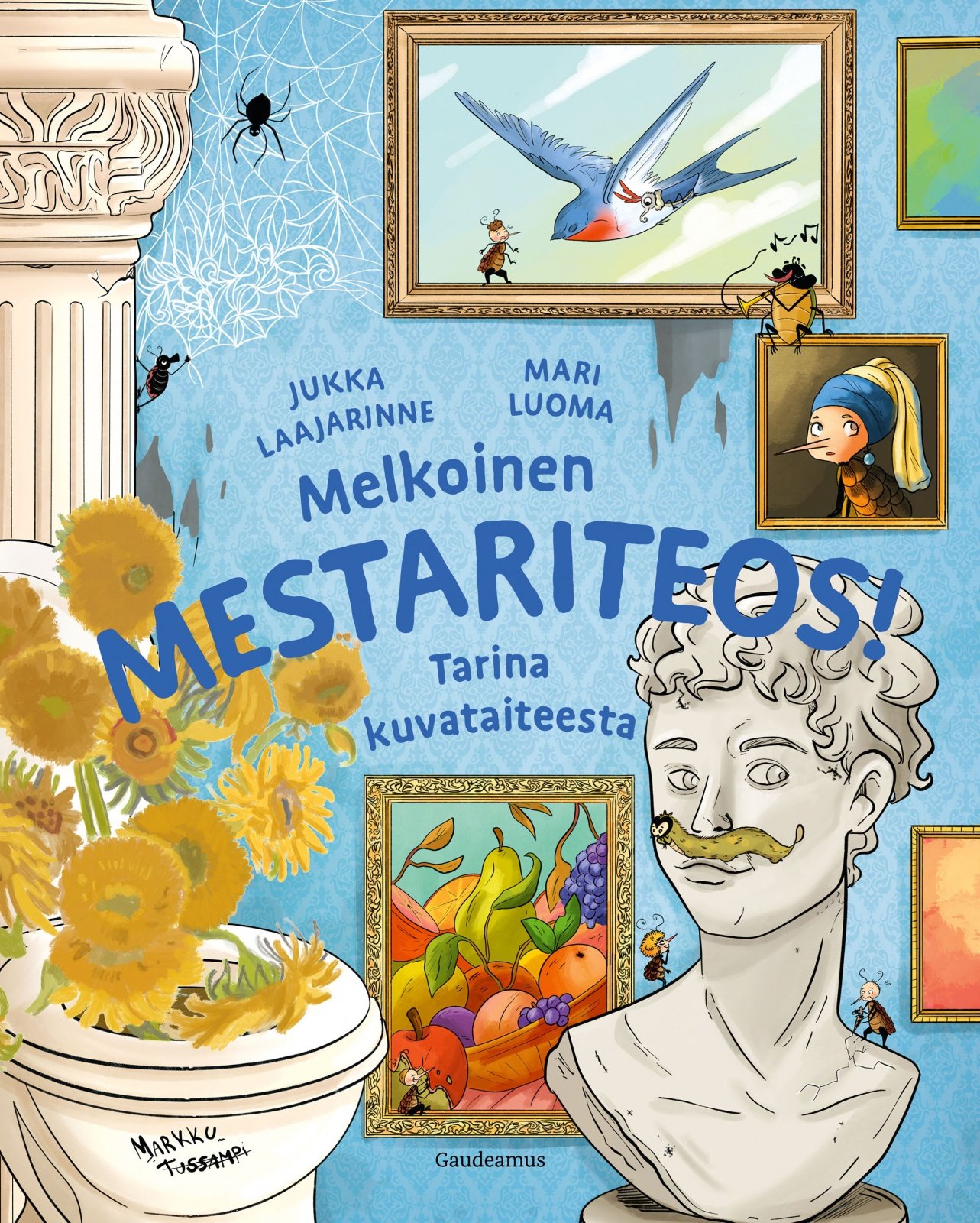 Melkoinen mestariteos! : Tarina kuvataiteesta Melkoinen mestariteos! : Tarina kuvataiteesta Suomen vanhin kirjakauppa - Vuodesta 1899
