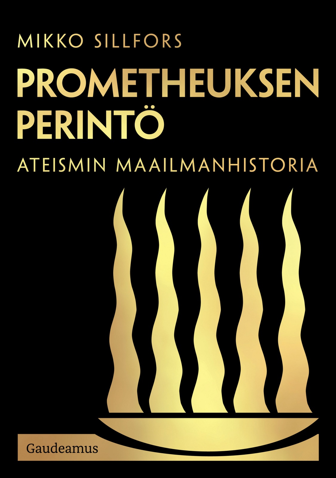 Prometheuksen perintö : Ateismin maailmanhistoria Prometheuksen perintö : Ateismin maailmanhistoria Suomen vanhin kirjakauppa - Vuodesta 1899