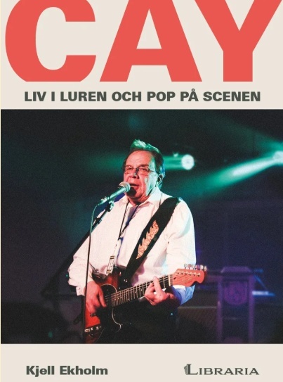 Cay : liv i luren och pop på scenen Cay : liv i luren och pop på scenen Suomen vanhin kirjakauppa - Vuodesta 1899