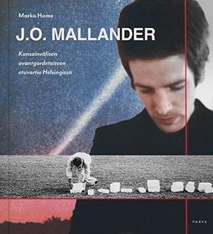 J. O. Mallander : kansainvälisen avantgarden etuvartio Helsingissä J. O. Mallander : kansainvälisen avantgarden etuvartio Helsingissä Suomen vanhin kirjakauppa - Vuodesta 1899