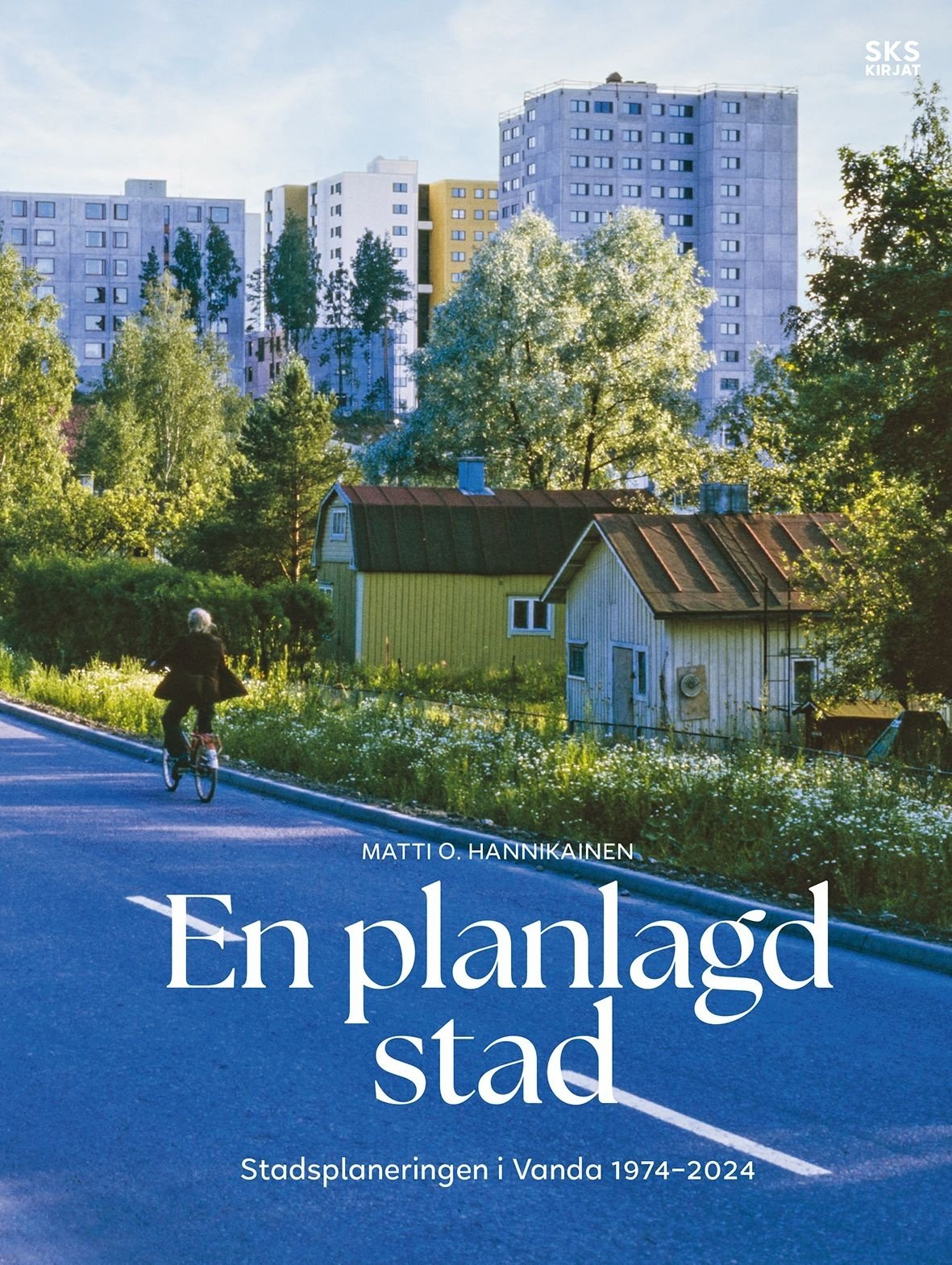 En planlagd stad : Stadsplaneringen i Vanda 1974-2024 En planlagd stad : Stadsplaneringen i Vanda 1974-2024 Suomen vanhin kirjakauppa - Vuodesta 1899