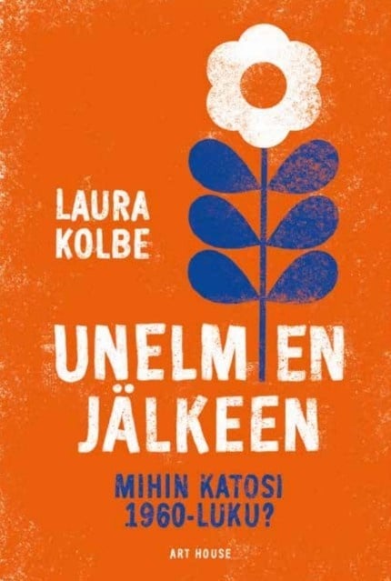 Unelmien jälkeen : mihin katosi 1960-luku? Suomen vanhin kirjakauppa - Vuodesta 1899