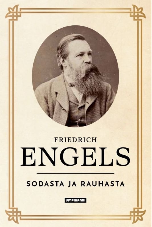 Engelsin kirjoituksia sodasta ja rauhasta Engelsin kirjoituksia sodasta ja rauhasta Suomen vanhin kirjakauppa - Vuodesta 1899