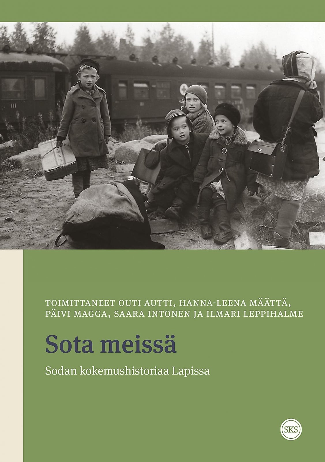 Sota meissä : Sodan kokemushistoriaa Lapissa Suomen vanhin kirjakauppa - Vuodesta 1899