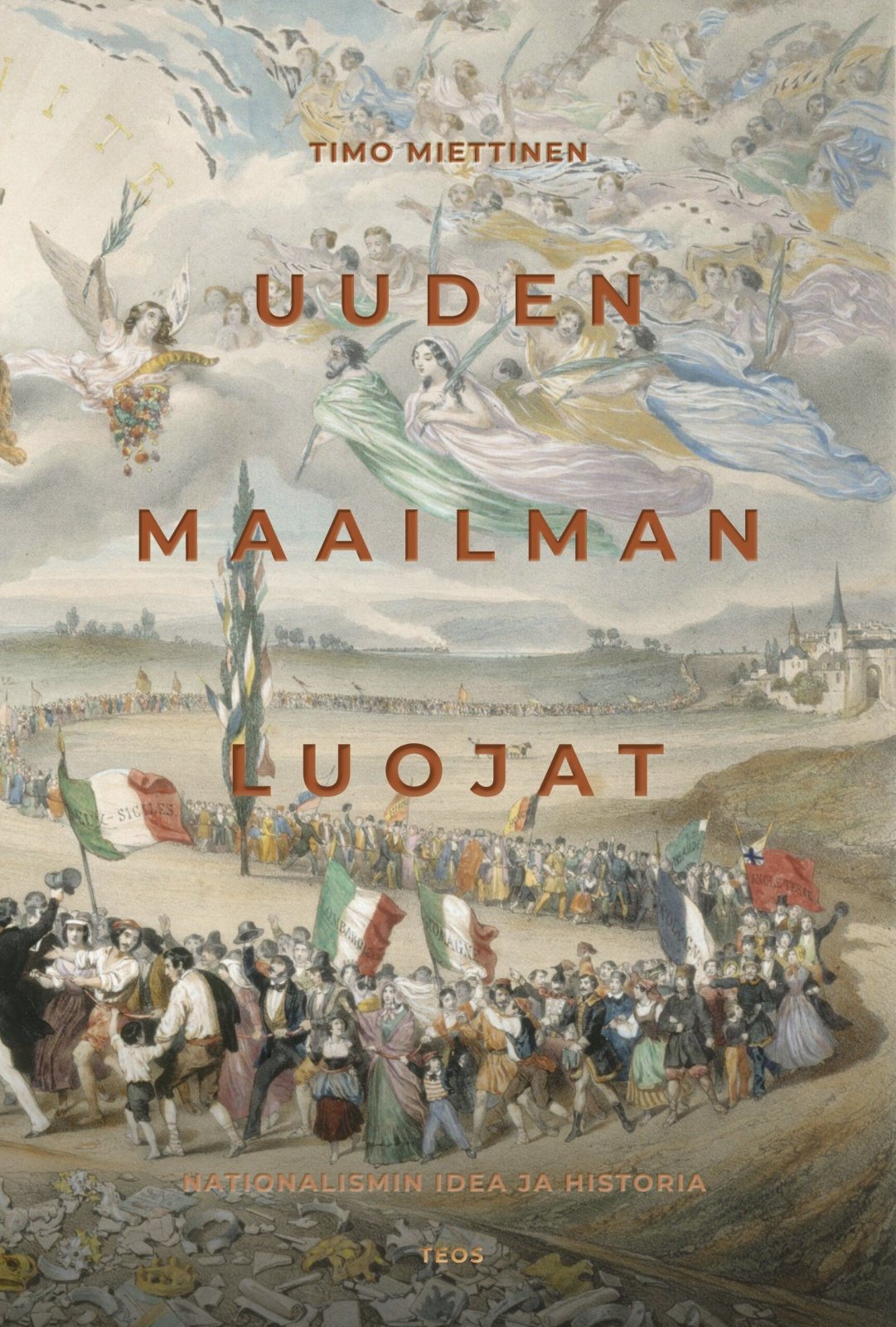 Uuden maailman luojat : Nationalismin idea ja historia Uuden maailman luojat : Nationalismin idea ja historia Suomen vanhin kirjakauppa - Vuodesta 1899
