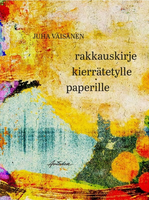 rakkauskirje kierrätetylle paperille rakkauskirje kierrätetylle paperille Suomen vanhin kirjakauppa - Vuodesta 1899