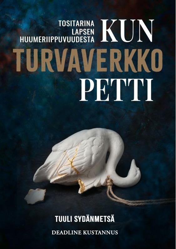 Kun turvaverkko petti : tositarina lapsen huumeriippuvuudesta Kun turvaverkko petti : tositarina lapsen huumeriippuvuudesta Suomen vanhin kirjakauppa - Vuodesta 1899