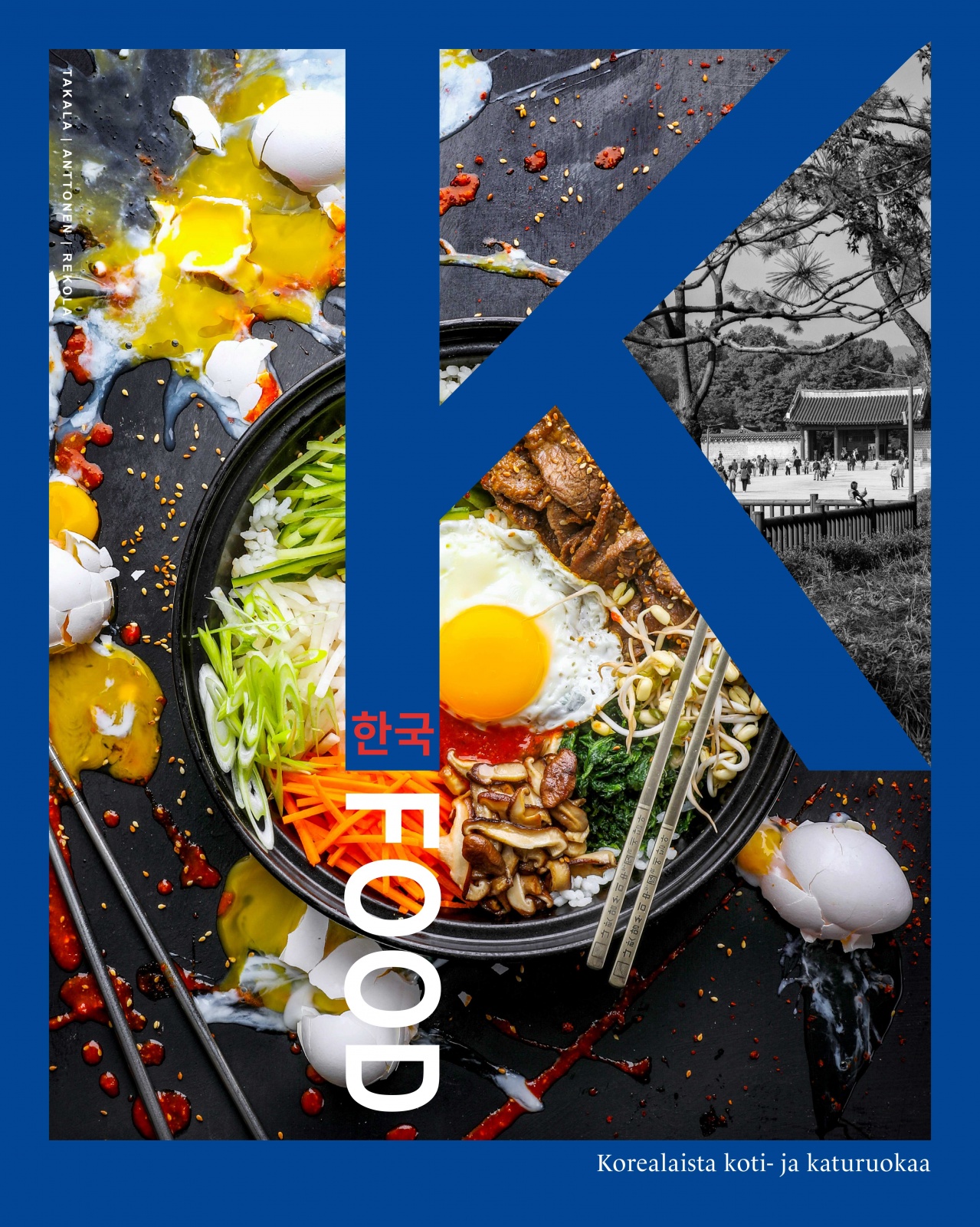 K-Food : Korealaista koti- ja katuruokaa K-Food : Korealaista koti- ja katuruokaa Suomen vanhin kirjakauppa - Vuodesta 1899