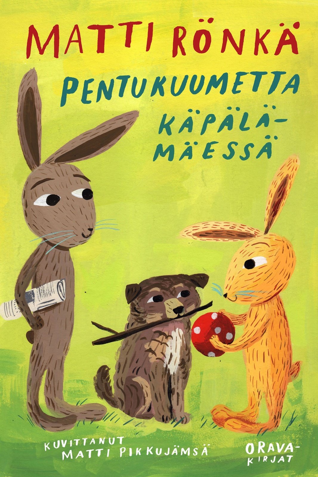 Pentukuumetta Käpälämäessä Pentukuumetta Käpälämäessä Suomen vanhin kirjakauppa - Vuodesta 1899