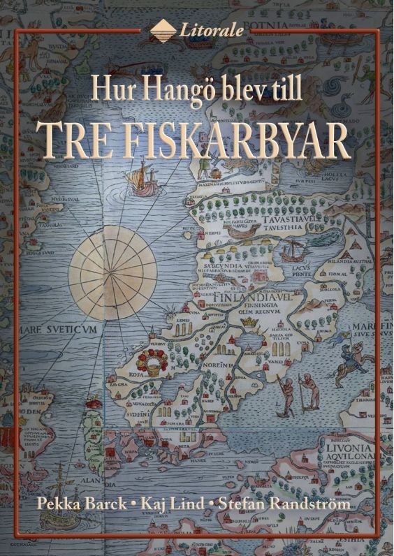 Tre fiskarbyar : Hur Hangö blev till Tre fiskarbyar : Hur Hangö blev till Suomen vanhin kirjakauppa - Vuodesta 1899