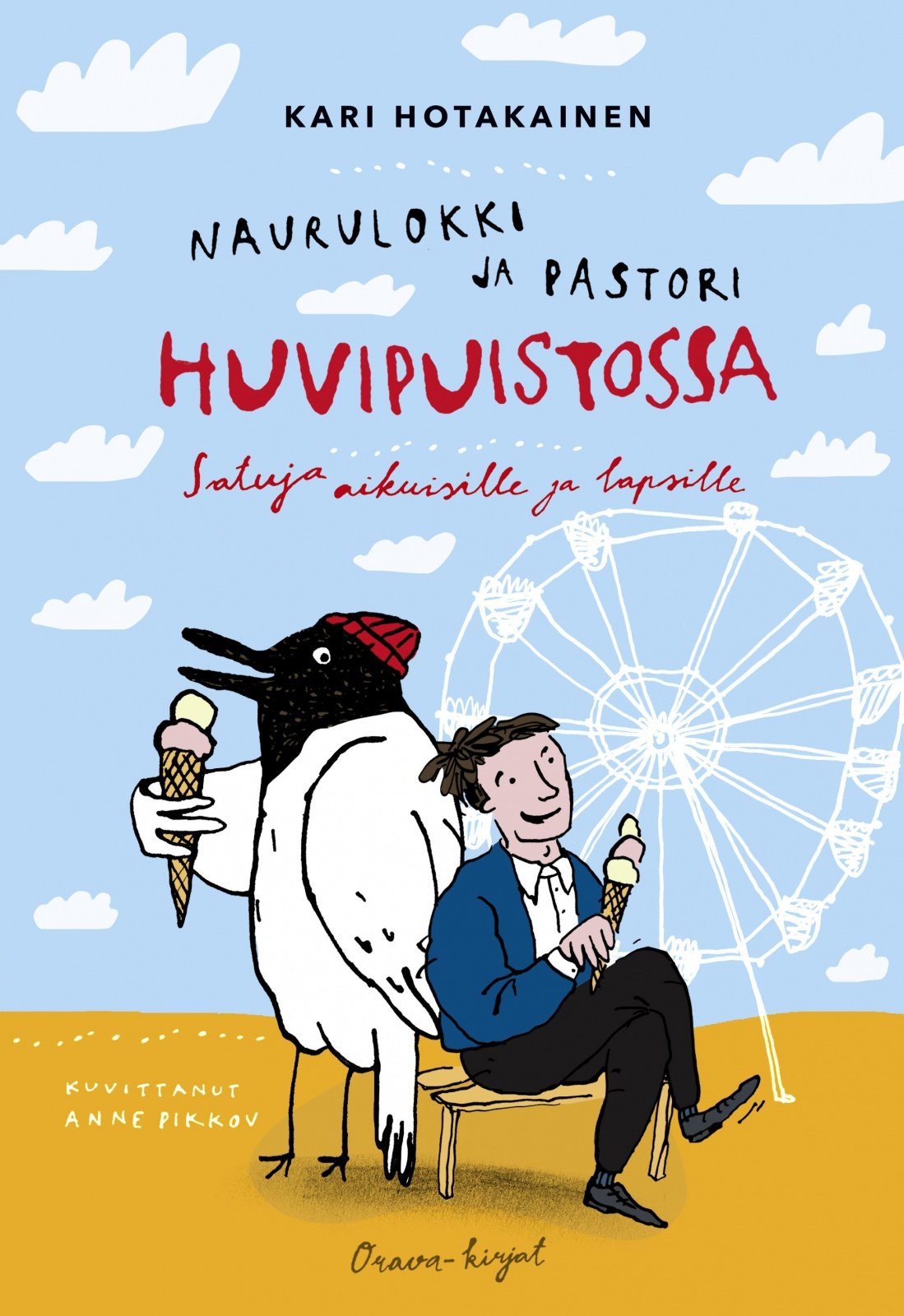 Naurulokki ja pastori huvipuistossa : Satuja aikuislle ja lapsille Naurulokki ja pastori huvipuistossa : Satuja aikuislle ja lapsille Suomen vanhin kirjakauppa - Vuodesta 1899
