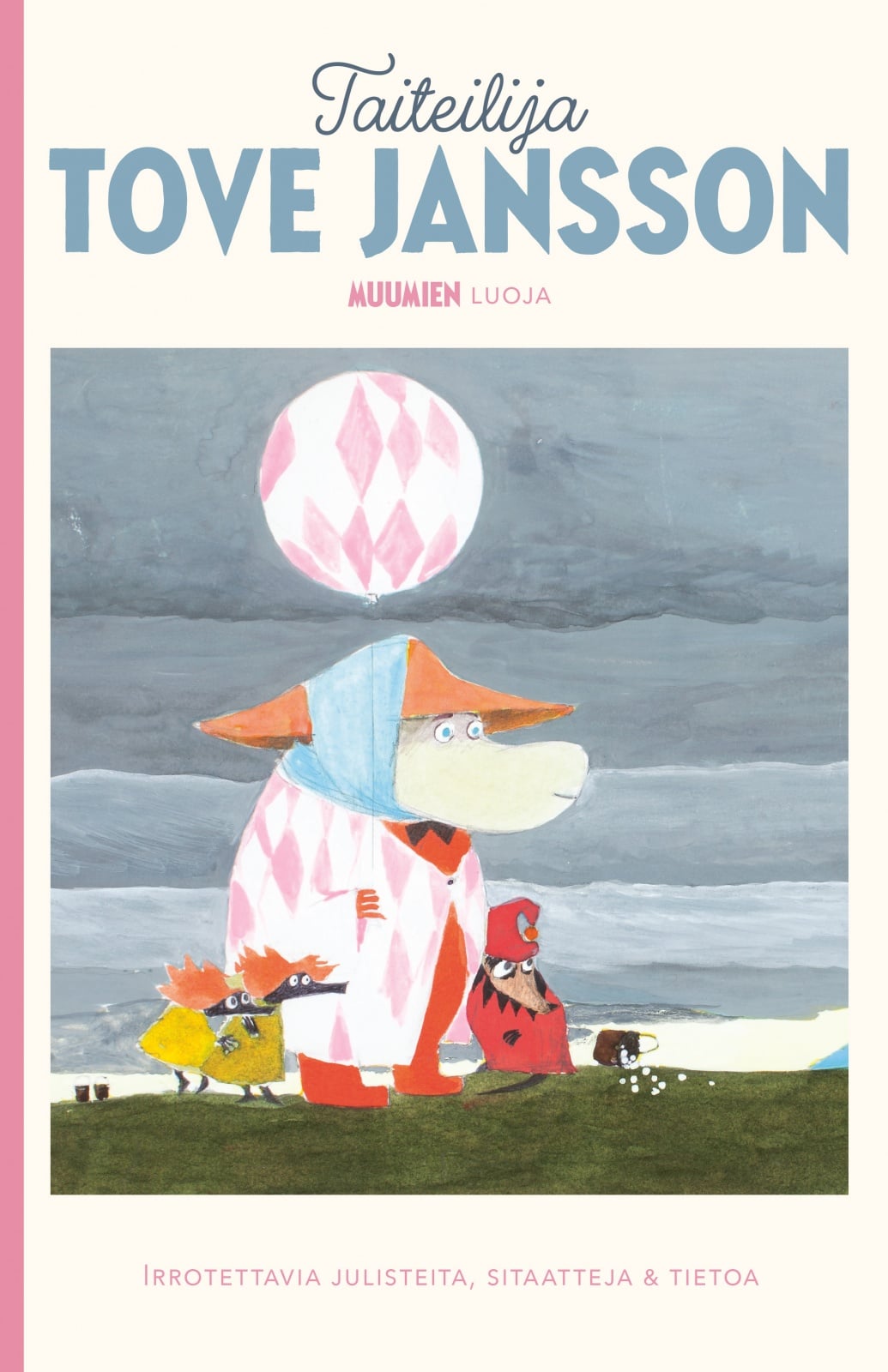 Taiteilija Tove Jansson Taiteilija Tove Jansson Suomen vanhin kirjakauppa - Vuodesta 1899