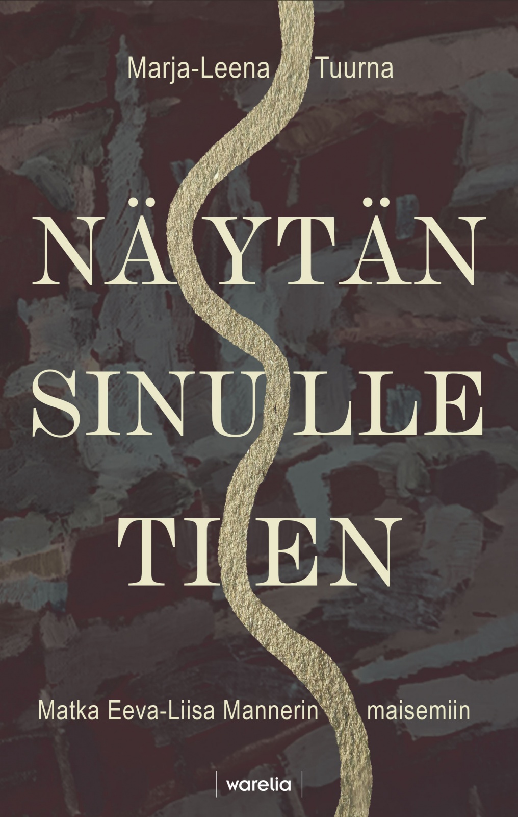 Näytän sinulle tien : matka Eeva-Liisa Mannerin maisemiin Näytän sinulle tien : matka Eeva-Liisa Mannerin maisemiin Suomen vanhin kirjakauppa - Vuodesta 1899