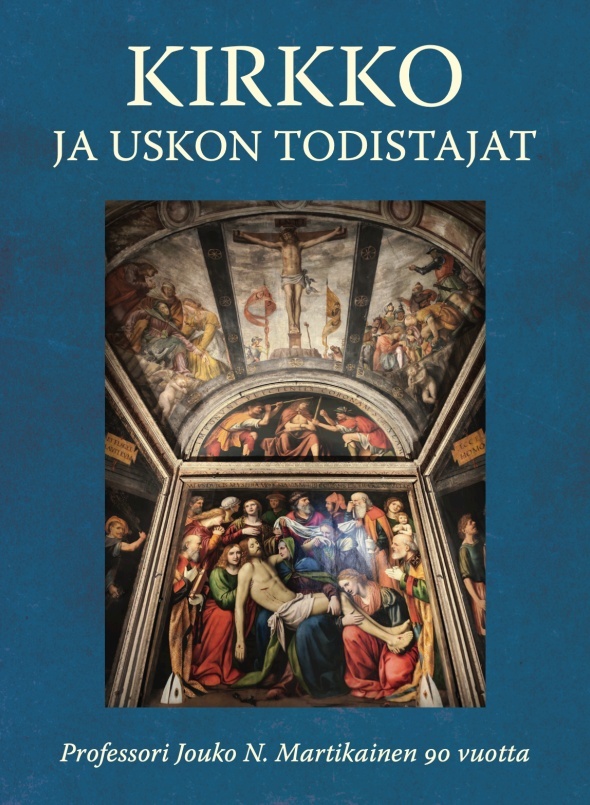 Kirkko ja uskon todistajat : Professori Jouko N. Martikaisen 90-vuotispäivän juhlakirja Kirkko ja uskon todistajat : Professori Jouko N. Martikaisen 90-vuotispäivän juhlakirja Suomen vanhin kirjakauppa - Vuodesta 1899