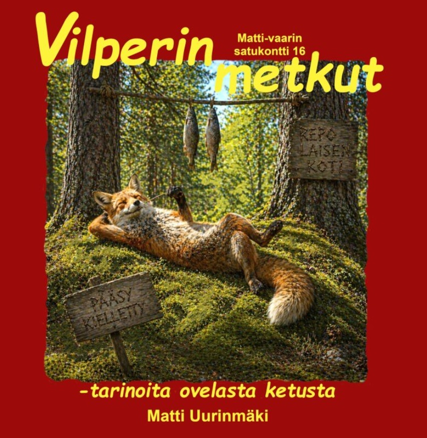 Vilperin metkut : tarinoita ovelasta ketusta Vilperin metkut : tarinoita ovelasta ketusta Suomen vanhin kirjakauppa - Vuodesta 1899