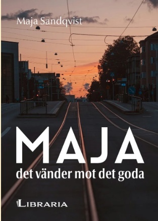 Maja : det vänder mot det goda Maja : det vänder mot det goda Suomen vanhin kirjakauppa - Vuodesta 1899