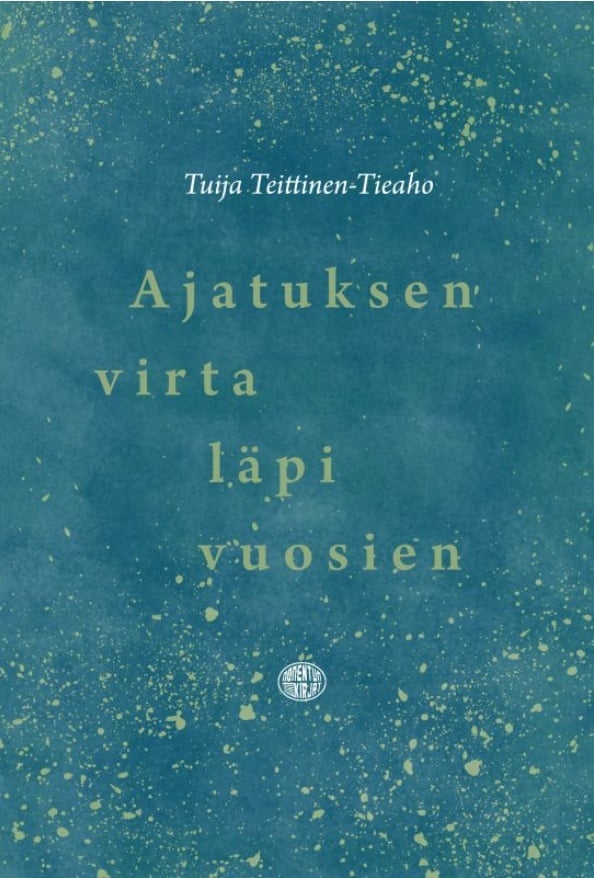 Ajatuksen virta läpi vuosien Ajatuksen virta läpi vuosien Suomen vanhin kirjakauppa - Vuodesta 1899