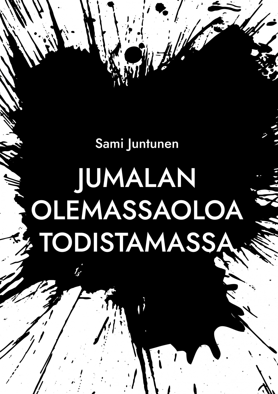 Jumalan olemassaoloa todistamassa Jumalan olemassaoloa todistamassa Suomen vanhin kirjakauppa - Vuodesta 1899
