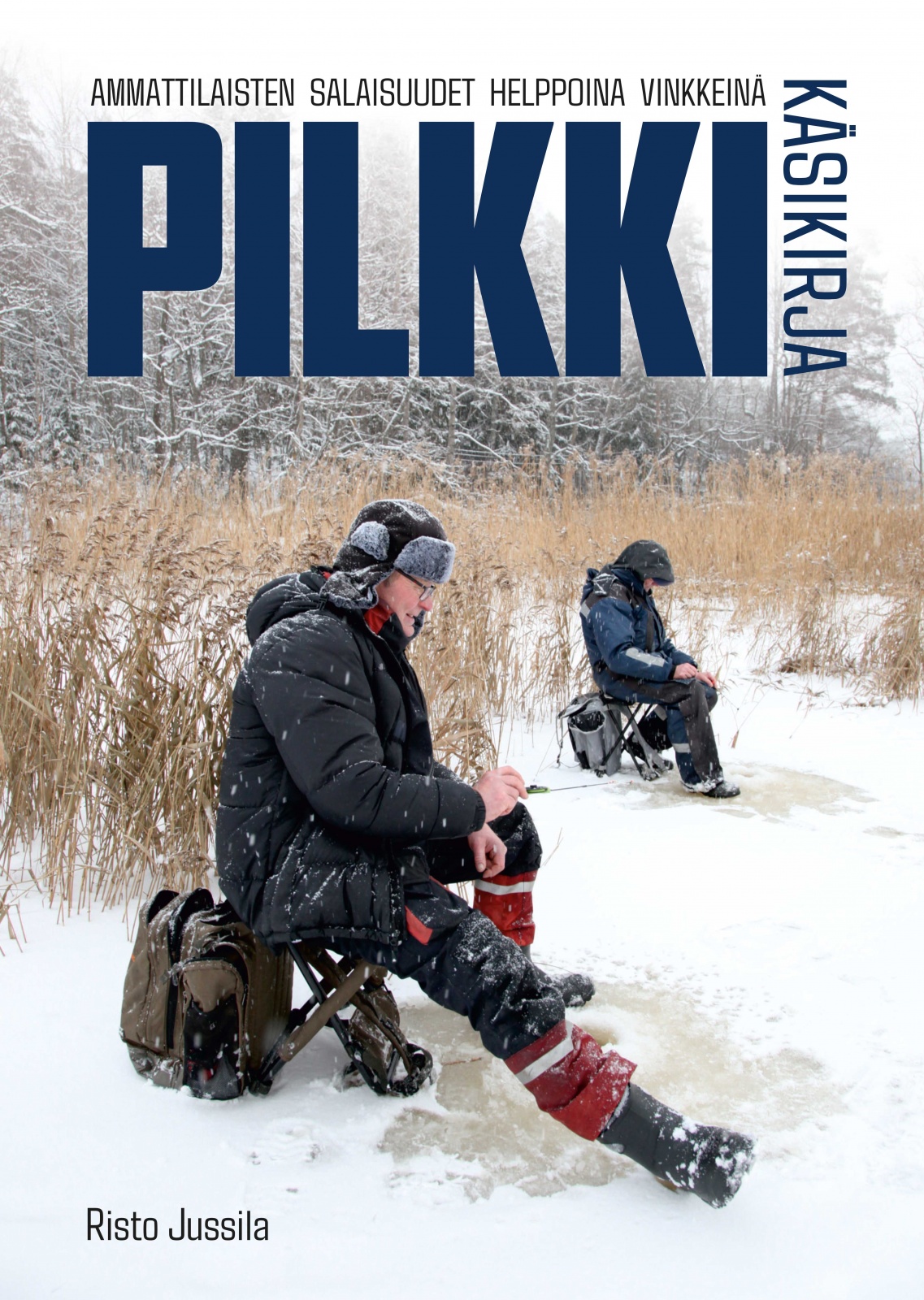 Pilkki : käsikirja Pilkki : käsikirja Suomen vanhin kirjakauppa - Vuodesta 1899
