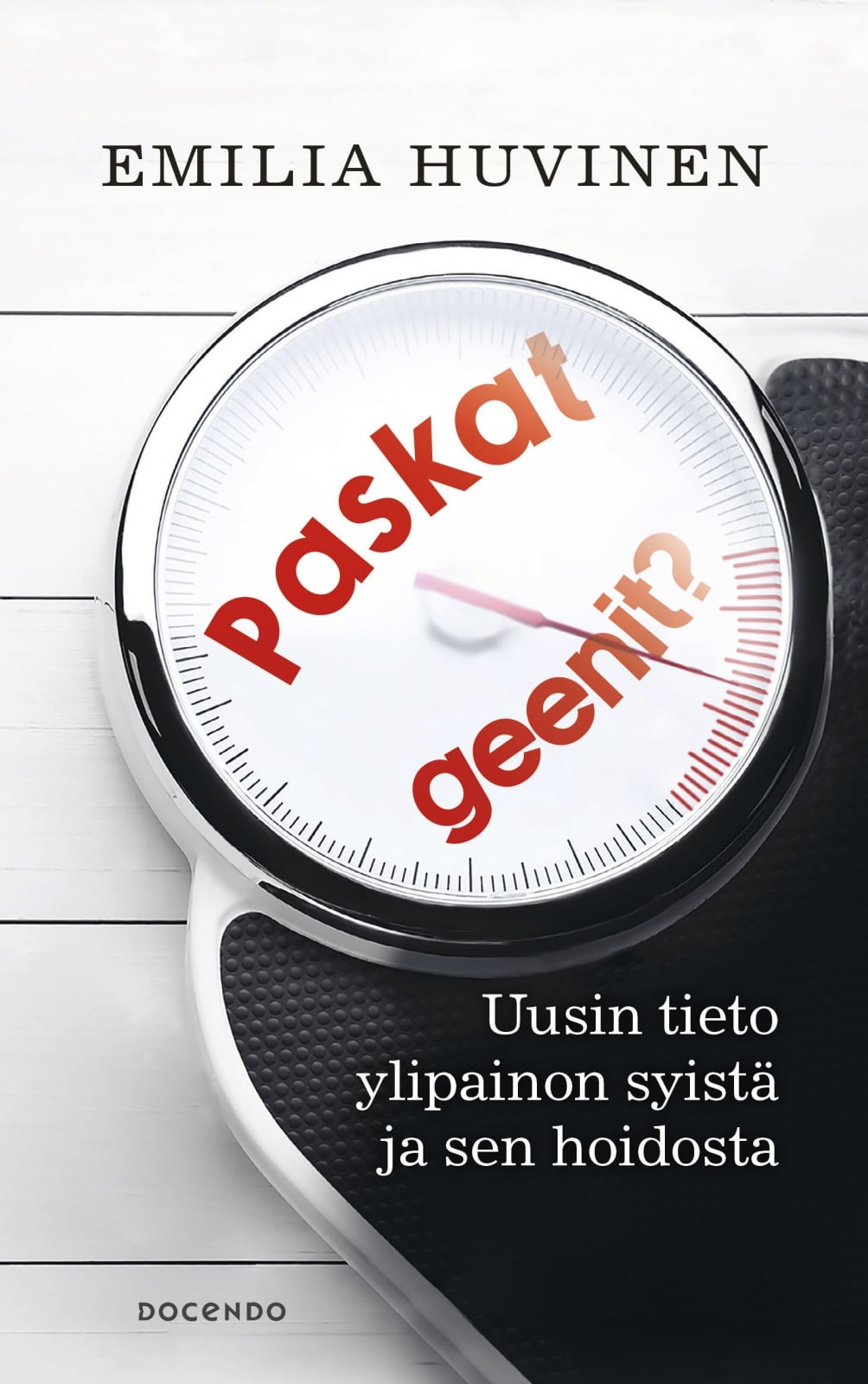 Paskat geenit? : Uutta tietoa ylipainon syistä ja sen hoidosta Paskat geenit? : Uutta tietoa ylipainon syistä ja sen hoidosta Suomen vanhin kirjakauppa - Vuodesta 1899