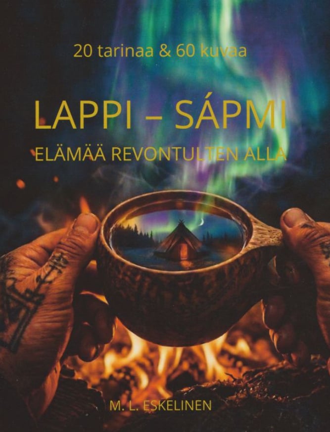 Lappi. Tunturien jäägalleria : 20 tarinaa ja 60 kuvaa Lappi. Tunturien jäägalleria : 20 tarinaa ja 60 kuvaa Suomen vanhin kirjakauppa - Vuodesta 1899