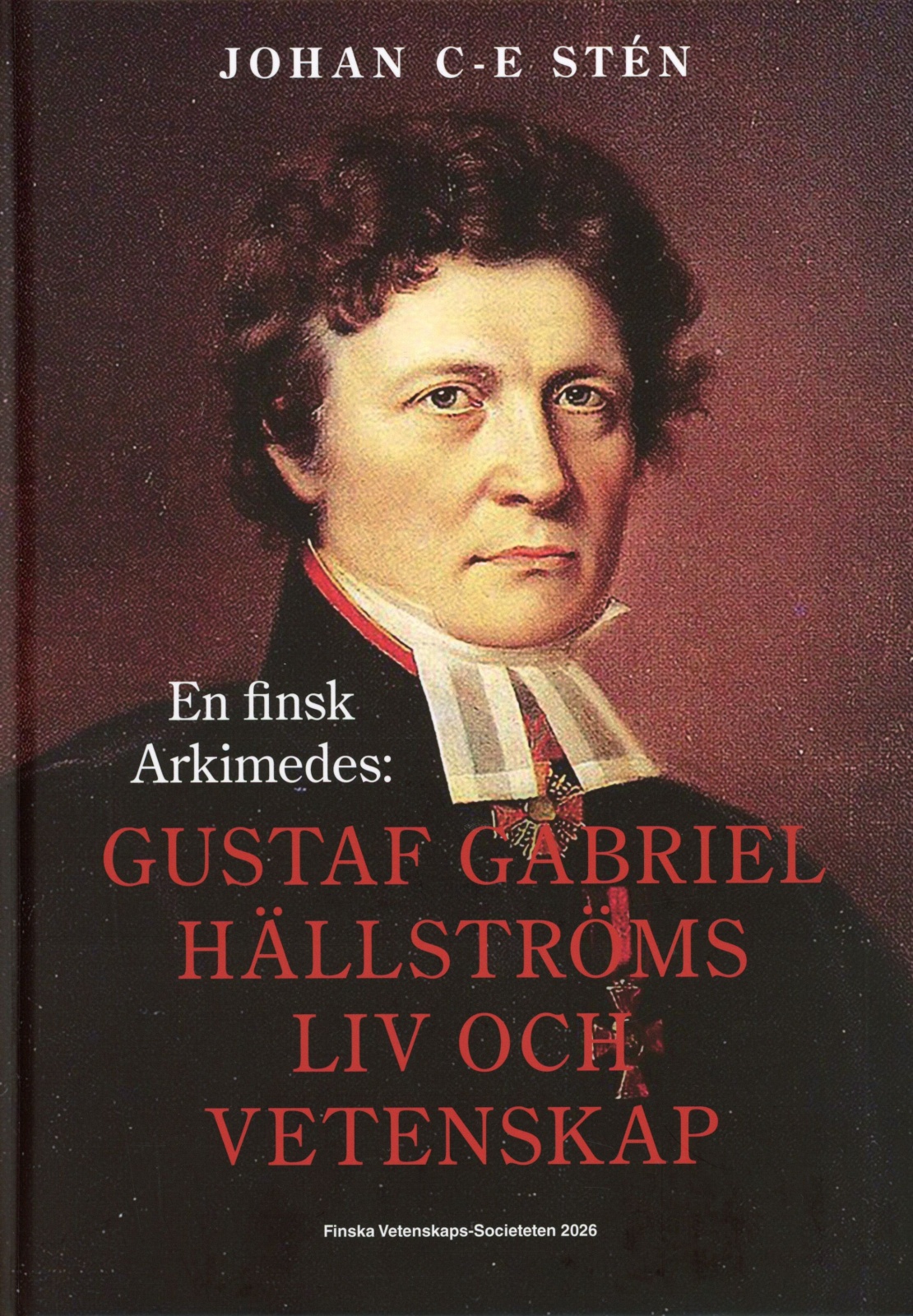Gustaf Gabriel Hällströms liv och vetenskap : En finsk Arkimedes Gustaf Gabriel Hällströms liv och vetenskap : En finsk Arkimedes Suomen vanhin kirjakauppa - Vuodesta 1899