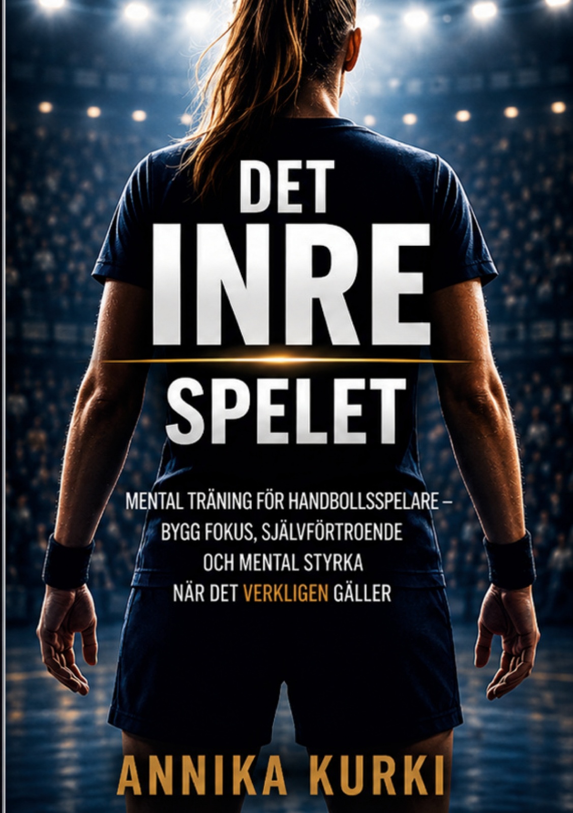 Det inre spelet : mental träning för handbollsspelare Det inre spelet : mental träning för handbollsspelare Suomen vanhin kirjakauppa - Vuodesta 1899