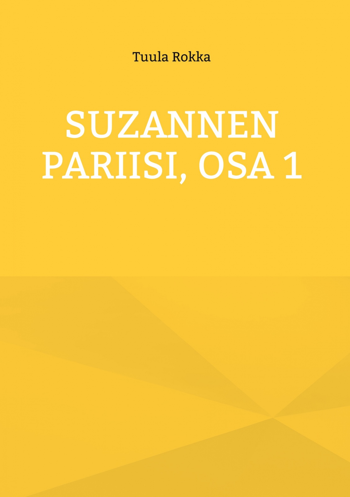 Suzannen Pariisi, Osa 1 Suzannen Pariisi, Osa 1 Suomen vanhin kirjakauppa - Vuodesta 1899