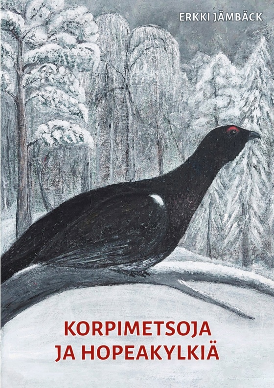 Korpimetsoja ja hopeakylkiä Korpimetsoja ja hopeakylkiä Suomen vanhin kirjakauppa - Vuodesta 1899