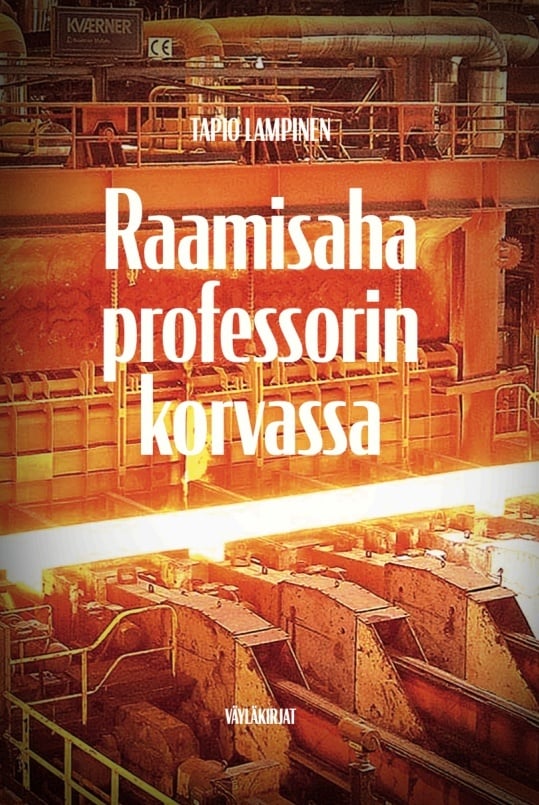 Raamisaha professorin korvassa : Suomen ammattirakenteen muutos nuoruusvuosien sivu- ja kesätöitä muistellen Raamisaha professorin korvassa : Suomen ammattirakenteen muutos nuoruusvuosien sivu- ja kesätöitä muistellen Suomen vanhin kirjakauppa - Vuodesta 1899